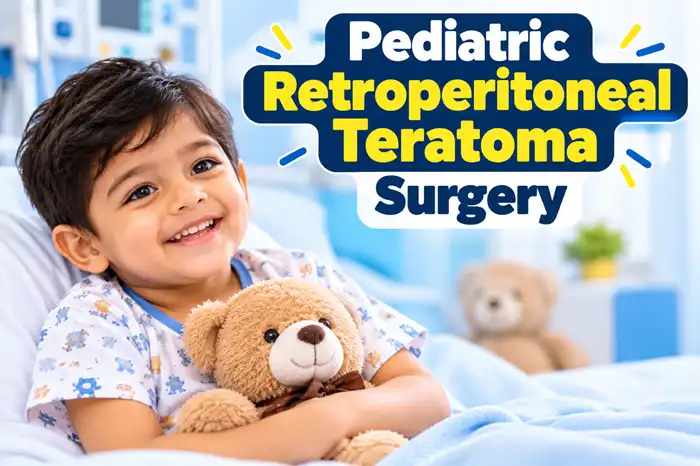 Pediatric Retroperitoneal Teratoma Surgery
